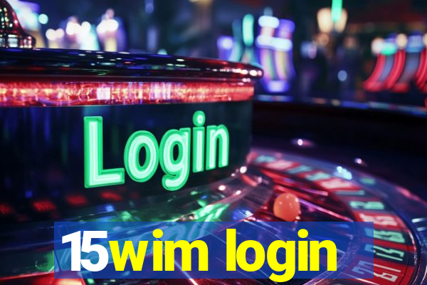 15wim login